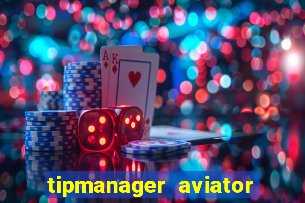 tipmanager aviator aposta ganha